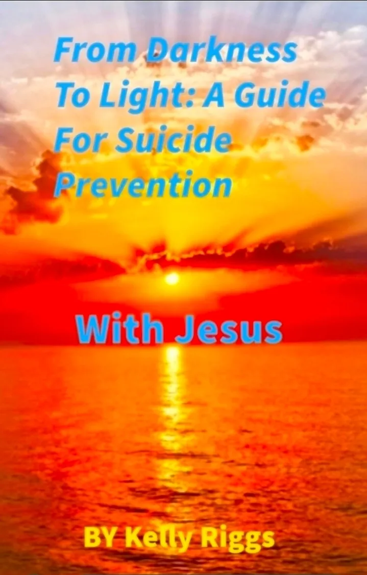 Cover of From Darkness To Light: A Guide For Suicide Prevention by Kelly Riggs